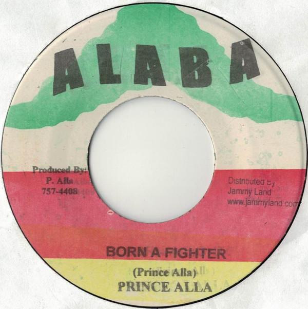 Prince Alla - Born A Fighter