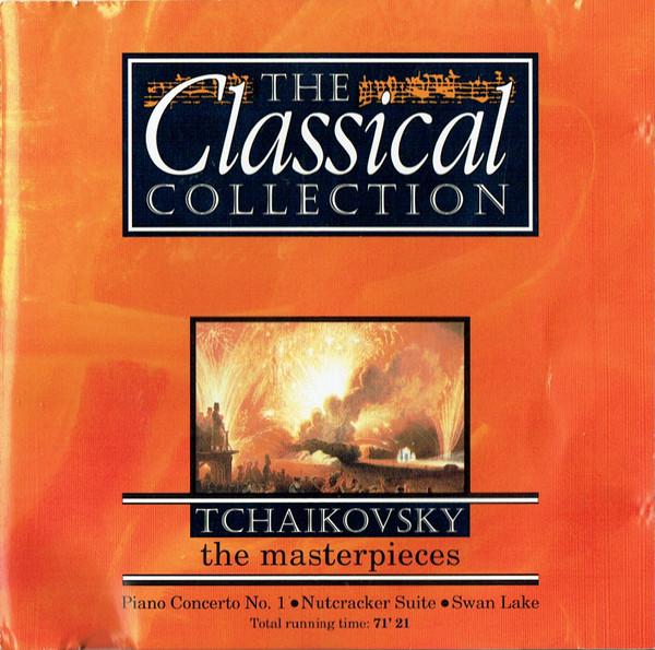 Pyotr Ilyich Tchaikovsky - The Masterpieces