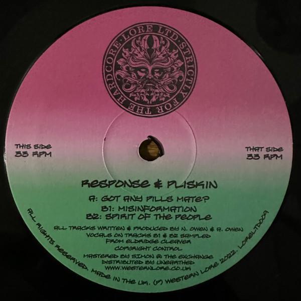 Response, Pliskin - Got Any Pills Mate? / Misinformation / Spirit Of The People
