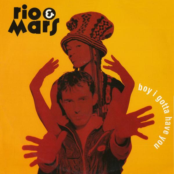 Rio & Mars - Boy I Gotta Have You