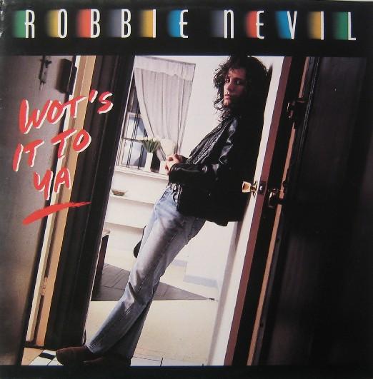 Robbie Nevil - Wot's It To Ya