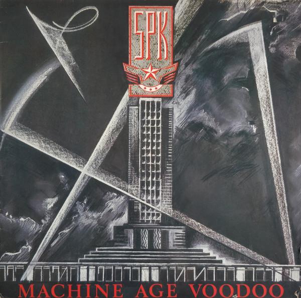 SPK - Machine Age Voodoo