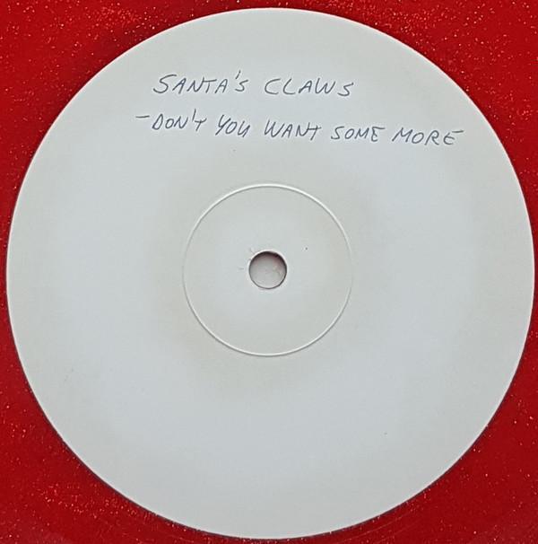 Santa's Claws - Don't You Want Some More