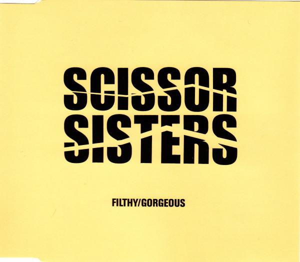 Scissor Sisters - Filthy / Gorgeous