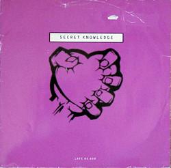 Secret Knowledge - Love Me Now