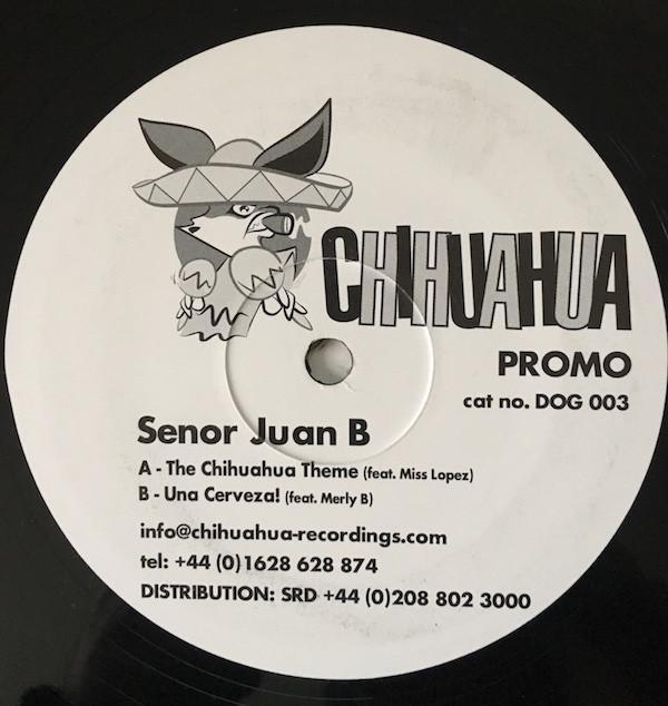 Senor Juan B - The Chihuahua Theme / Una Cerveza!