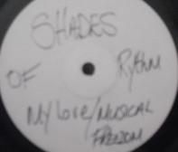 Shades Of Rhythm - My Love / Musical Freedom