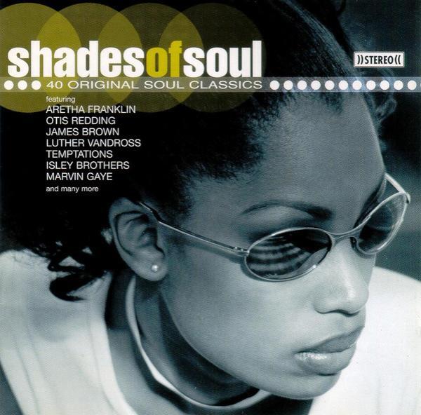 - Shades Of Soul - 40 Original Soul Classics