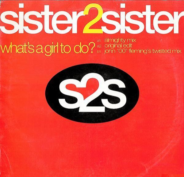 Sister 2 Sister - What's A Girl To Do?