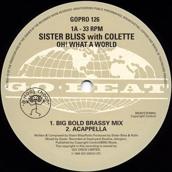 Sister Bliss, Colette  - Oh! What A World