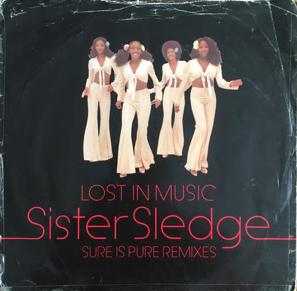 Sister Sledge - Lost In Music (Sure Is Pure Remixes)