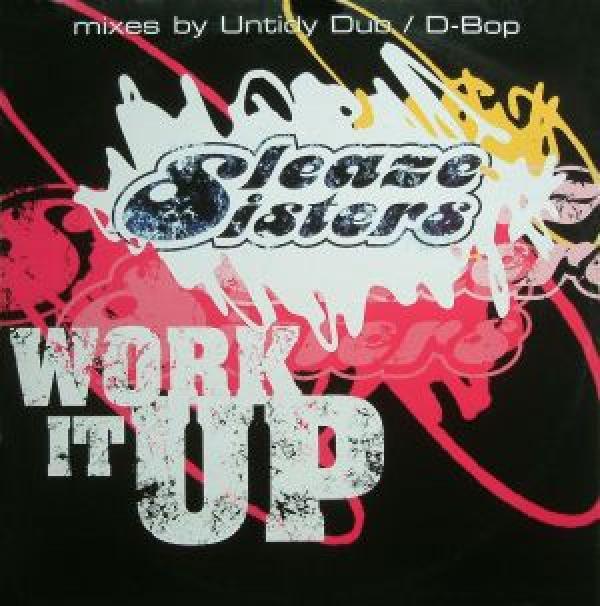 Sleaze Sisters - Work It Up