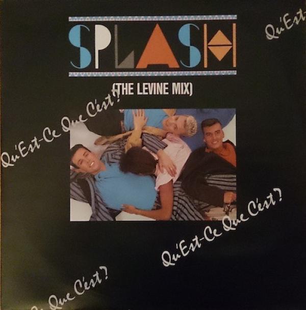 Splash (15) - Qu'Est-Ce Que C'Est? (The Levine Mix)