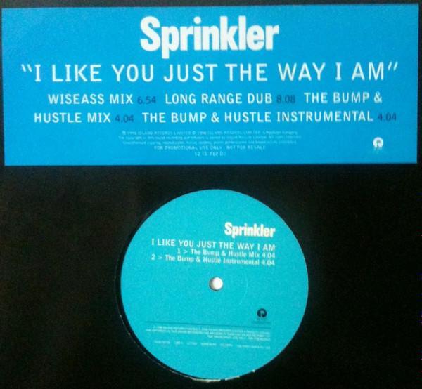 Sprinkler - I Like You Just The Way I Am