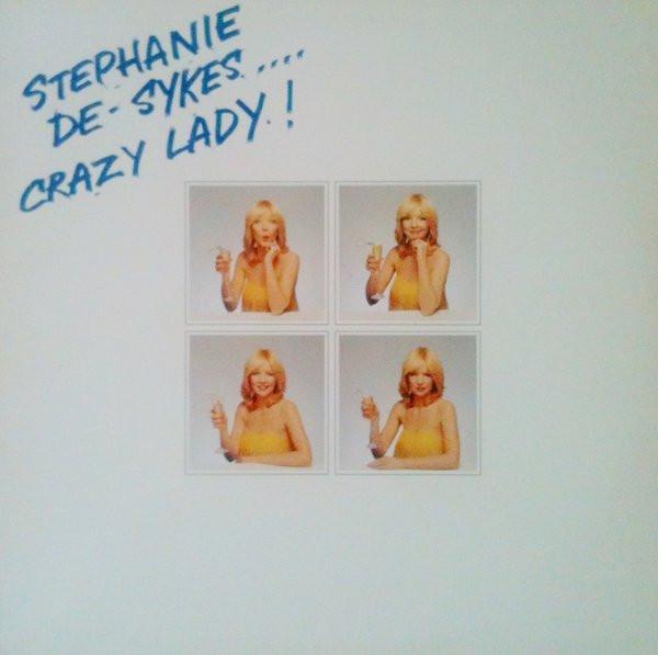 Stephanie De-Sykes - Crazy Lady