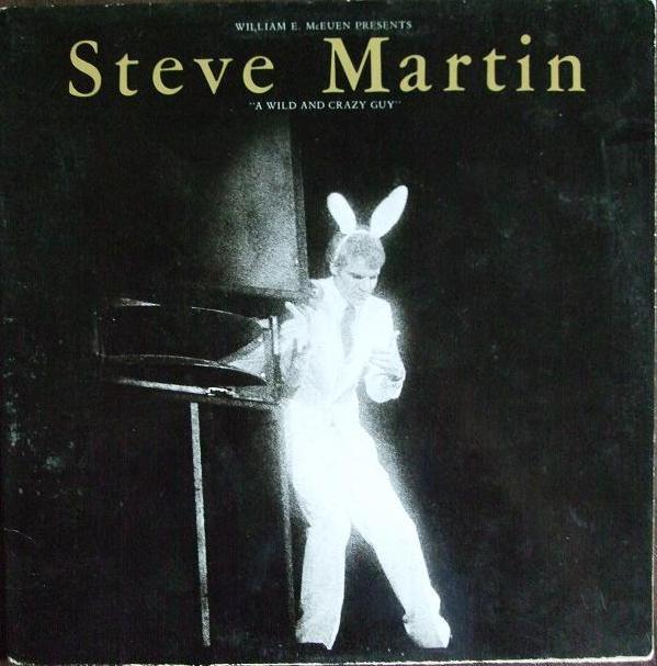 Steve Martin  - A Wild And Crazy Guy