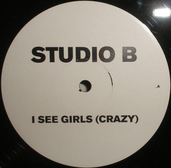 Studio B - I See Girls (Crazy)
