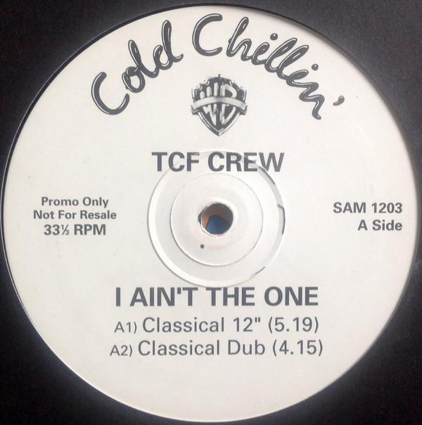 T.C.F. Crew - I Ain't The One