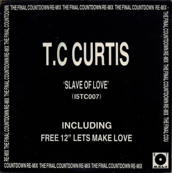 T.C. Curtis - Slave Of Love