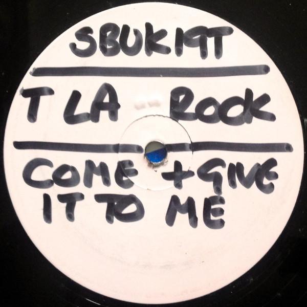 T La Rock - Come And Give It To Me (Ecstasy)