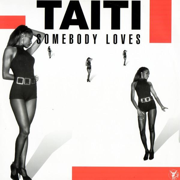Taiti - Somebody Loves