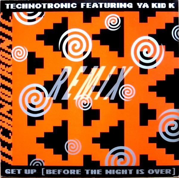 Technotronic, Ya Kid K - Get Up (Before The Night Is Over) (Remix)