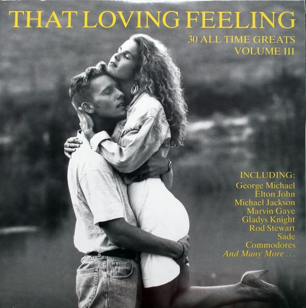  - That Loving Feeling Volume III