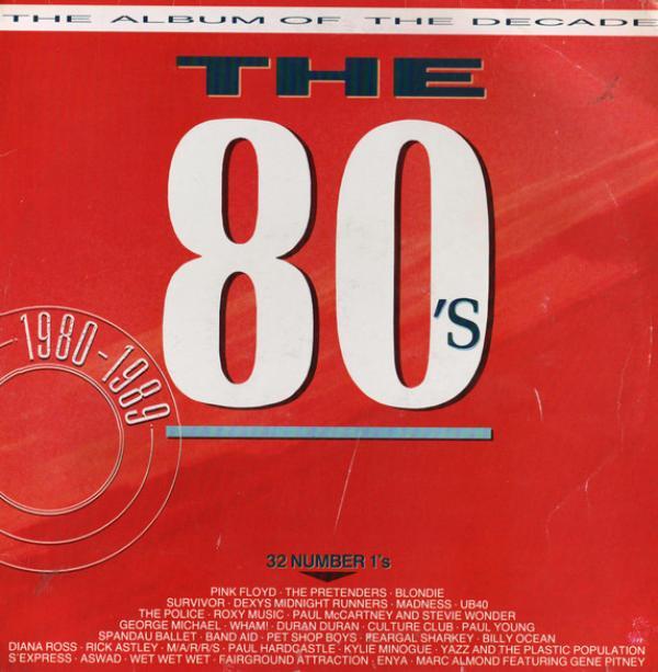  - The 80's - The Album Of The Decade