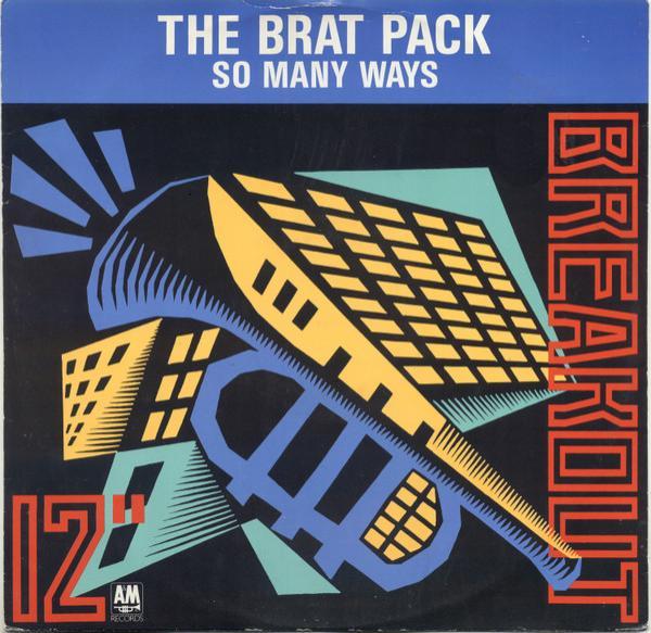 The Brat Pack - So Many Ways