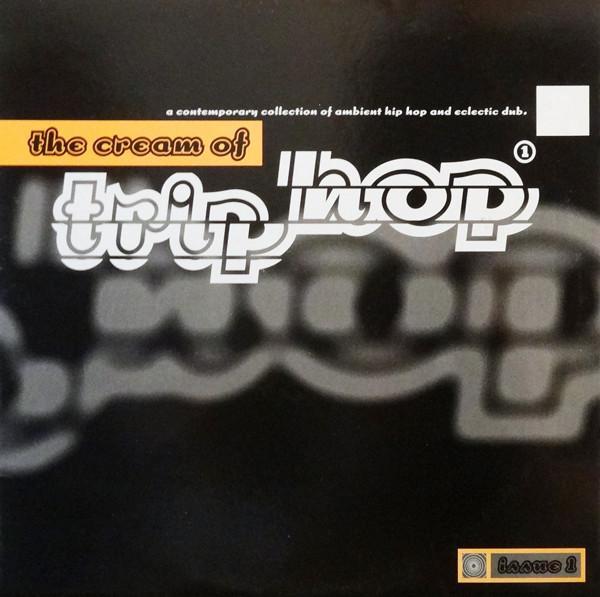  - The Cream Of Trip Hop (Issue 1)