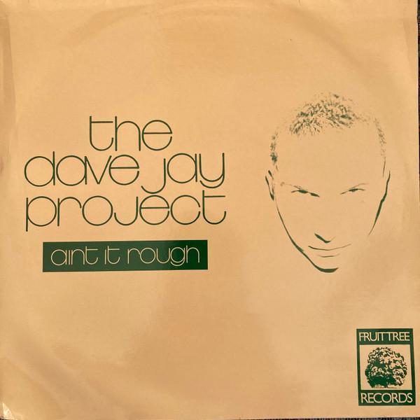 The Dave Jay Project - Ain't It Rough
