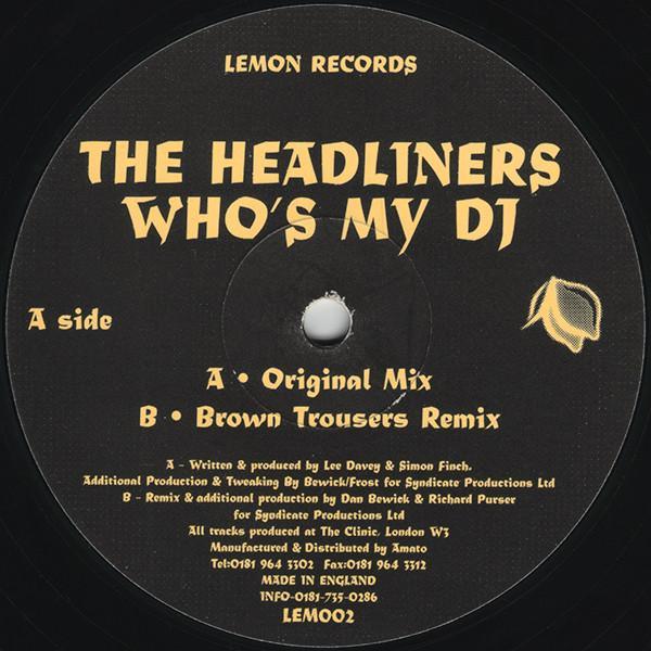 The Headliners  - Who's My DJ