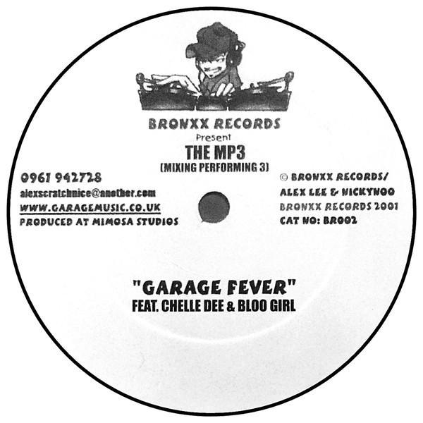 The MP3 (Mixing Performing 3), Chelle Dee, Bloo Girl - Garage Fever