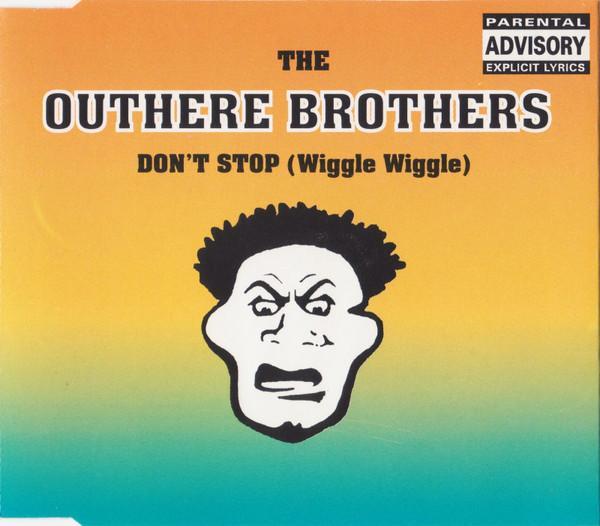 The Outhere Brothers - Don't Stop (Wiggle Wiggle)