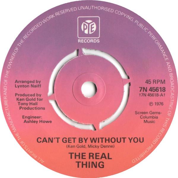 The Real Thing - Can't Get By Without You