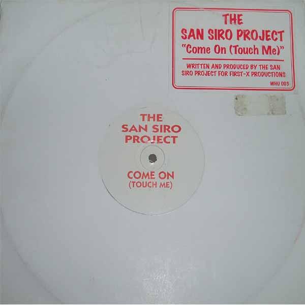 The San Siro Project - Come On (Touch Me)