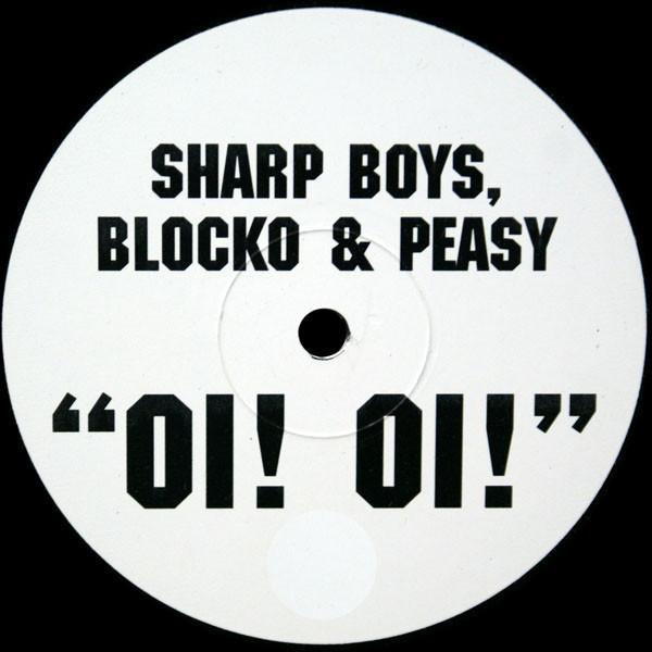 The Sharp Boys, Blocko, Peezzee - Oi! Oi!