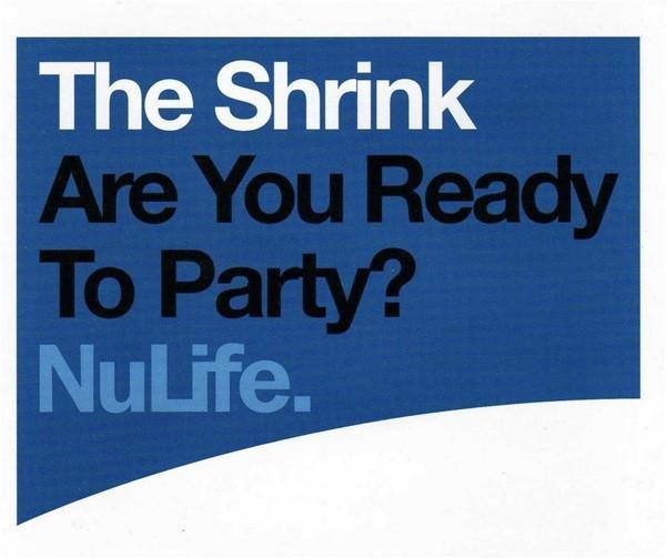 The Shrink - Are You Ready To Party?
