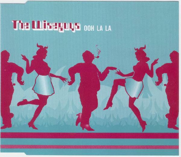 The Wiseguys - Ooh La La
