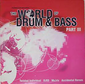  - The World Of Drum And Bass Part III