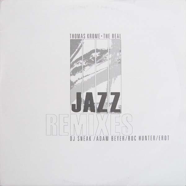 Thomas Krome - The Real Jazz (Remixes)