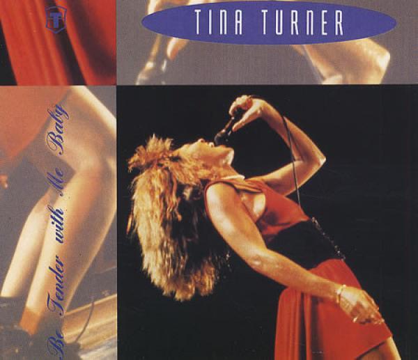 Tina Turner - Be Tender With Me Baby