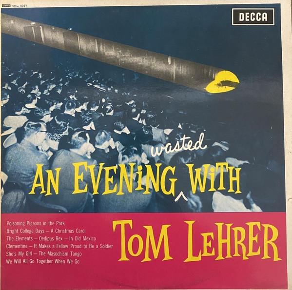 Tom Lehrer - An Evening Wasted With Tom Lehrer