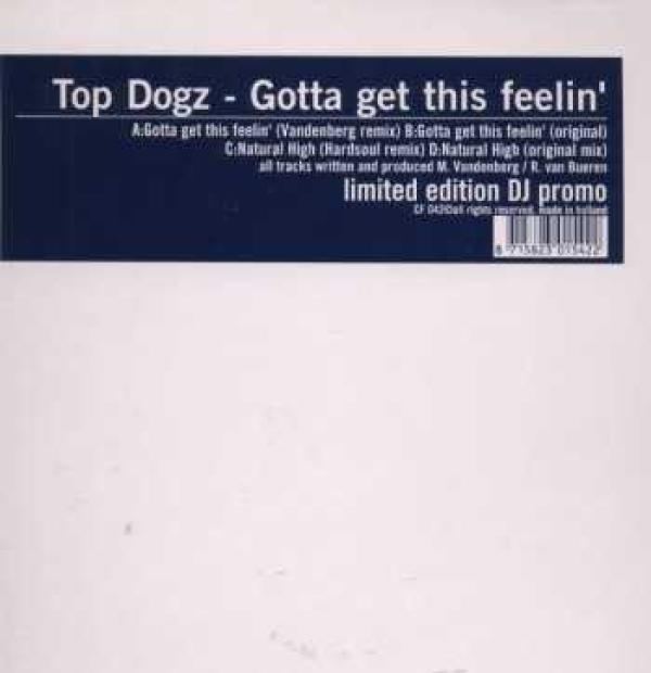 Top Dogz - Gotta Get This Feelin'