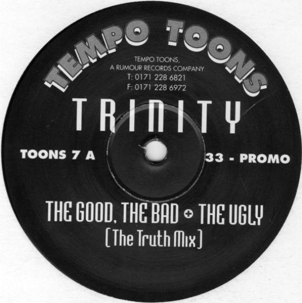 Trinity  - The Good, The Bad + The Ugly