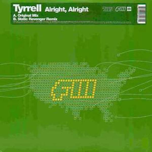 Tyrrell - Alright, Alright
