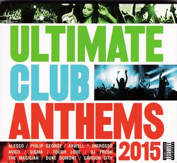  - Ultimate Club Anthems 2015
