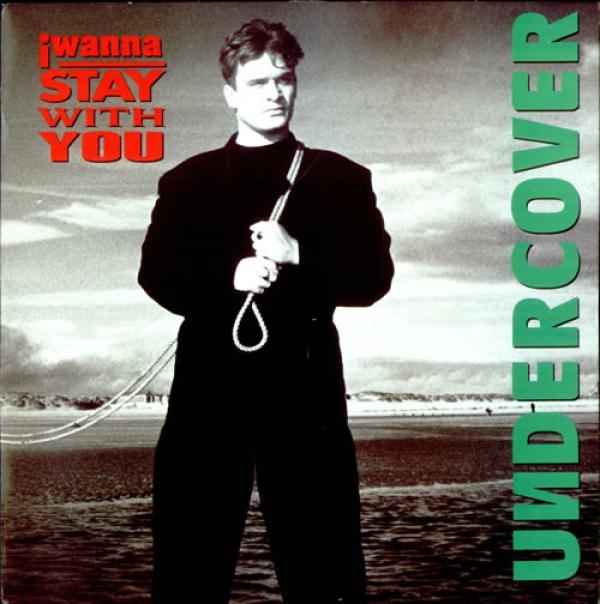Undercover - I Wanna Stay With You