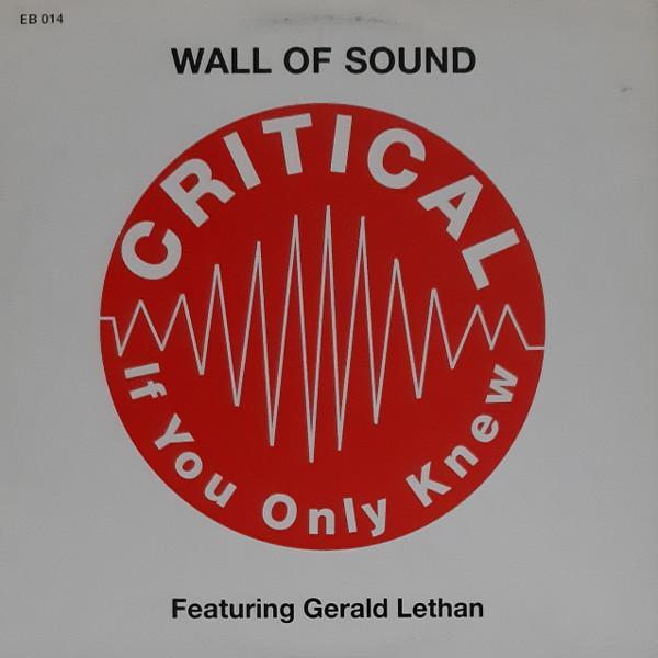 Wall Of Sound, Gerald Latham - Critical (If You Only Knew)