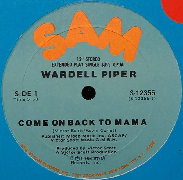 Wardell Piper - Come On Back To Mama
